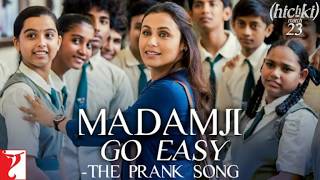 Madamji Go Easy Lyrical Video