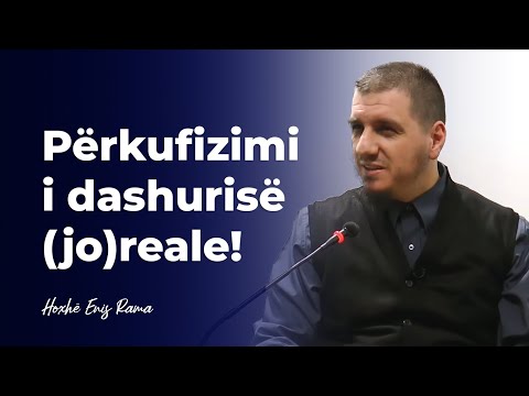 Përkufizimi i dashurisë (jo)reale - Hoxhë Enis Rama
