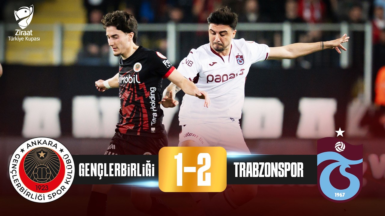 Maçın Tamamı | Gençlerbirliği 1 - 2 Trabzonspor | Ziraat Türkiye Kupası Yarı Final