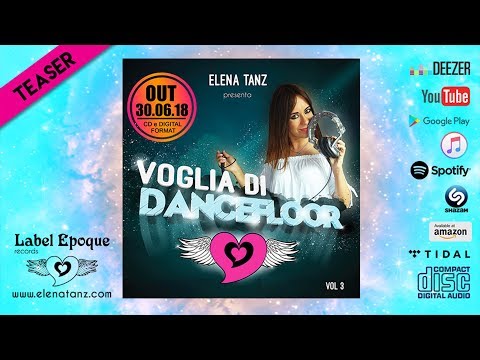 ELENA TANZ - Voglia di Dancefloor Vol 3 | TEASER