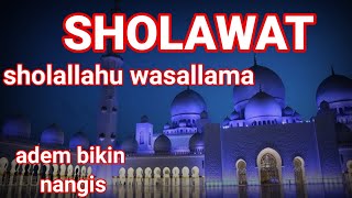 Download lagu sholawat sholallahu wasallama adem bikin nangis mp3