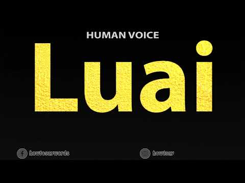 How To Pronounce Luai