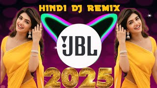 New Hindi Remix Song💙Jbl Dj Remix Hindi Songs | Dj Song | Hard Bass  Kick🔥  Hindi Remix Songs 2025 New Hindi Remix Song💙Jbl Dj Remix Hindi Songs | Dj Song | Hard Bass  Kick🔥  Hindi Remix Songs 2025