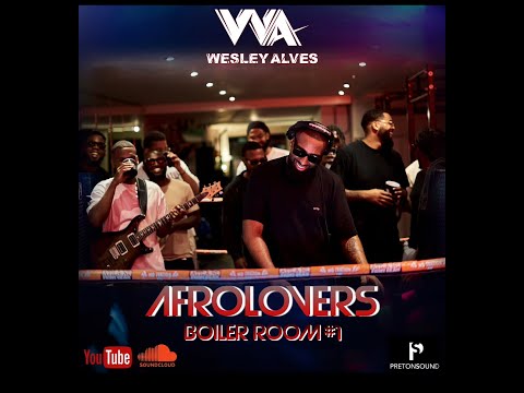 AFROLOVERS BOILER ROOM #1 -  WESLEY ALVES FT. LANDY NEVES