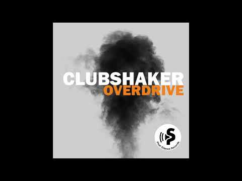 Clubshaker - Overdrive (Original Mix)