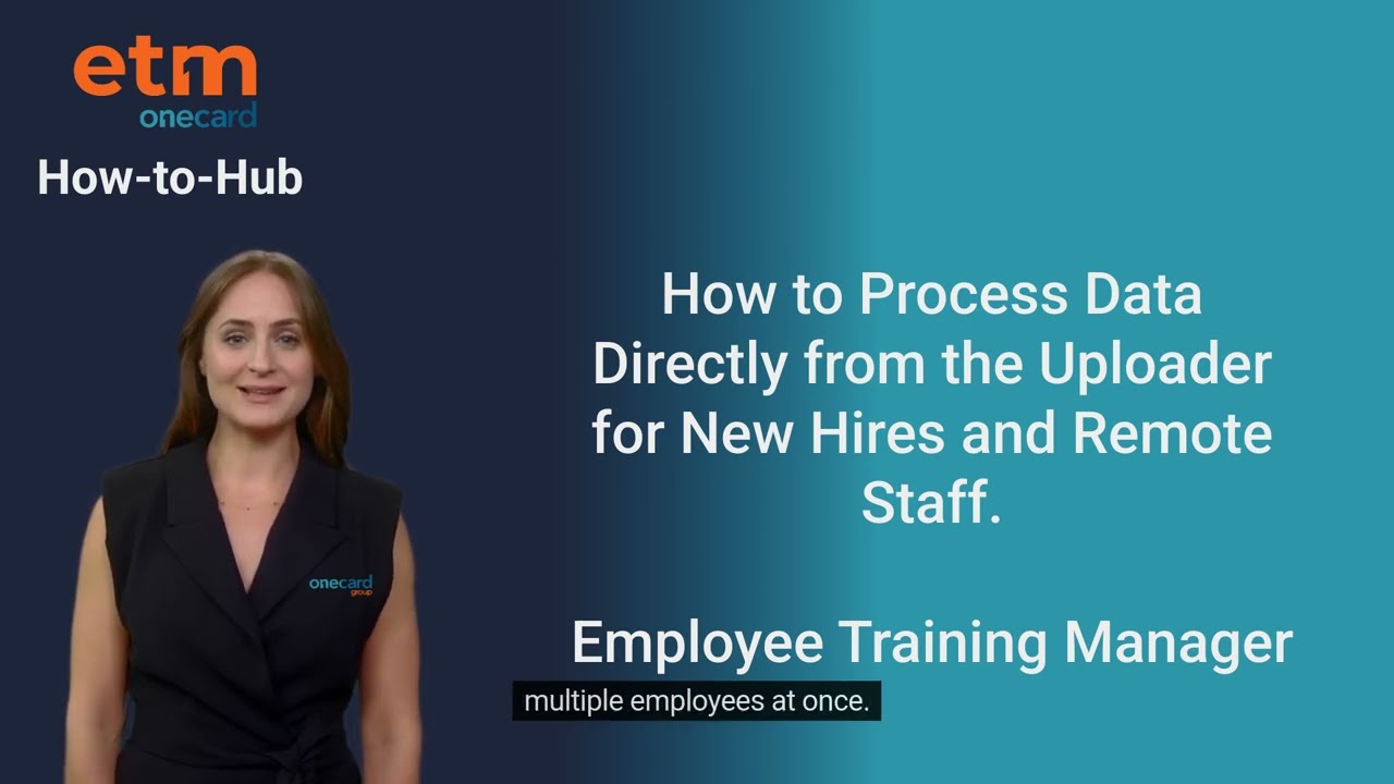 Process Data Directly from the ETM Uploader for New Hires and Remote Staff