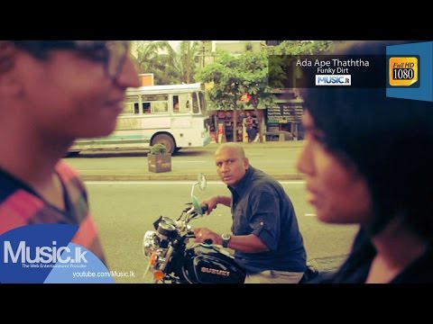 Ada Ape Thaththa - Funky Dirt - Full HD - www.music.lk