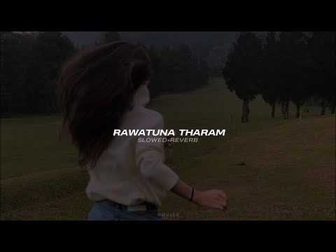 Rawatuna Tharam (slowed+reverb)