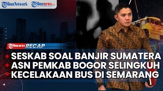 LIVE: Seskab Ungkap Penanganan Bencana Sumatera |  Laka Maut Bus PO Cahaya Trans di Tol Krapyak