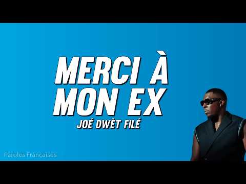 Merci à mon ex pa Joé Dwèt Filé