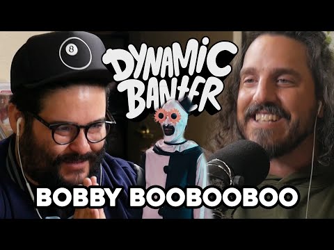 Dynamic Banter 334 - Bobby BooBooBoo