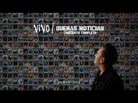 Gilberto Daza - VIVO | Buenas Noticias / Concierto Completo
