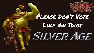 Why Your Vote Is Important | Silver Age Banned and Restricted | Flesh and Blood TCG