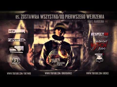 05. Zostawiła wszystko/Od pierwszego wejrzenia feat. Karolina || Ząbek - Dwulicowa Planeta