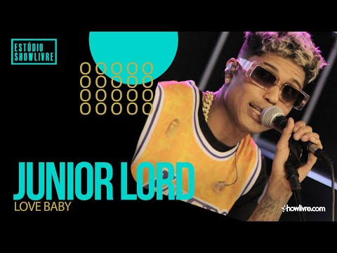 Junior Lord - Love Baby - Ao Vivo no Estúdio Showlivre 2021