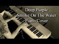Deep Purple - Smoke On The Water - Piano ...
