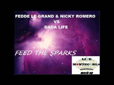 Fedde le Grand & Nicky Romero VS Dada Life - Feed the Sparks (live montecarlo mash up)