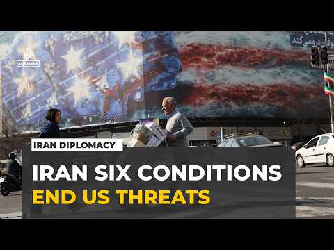 Iran sets six conditions for US diplomatic engagement, including end to threats and sanctions
