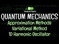 Quantum Mechanics Approximation Methods Variational Method One Dimensional Harmonic Oscillator