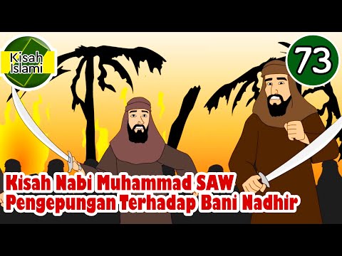 Nabi Muhammad SAW part 73 – Pengepungan Terhadap Bani Nadhir - Kisah Islami Channel