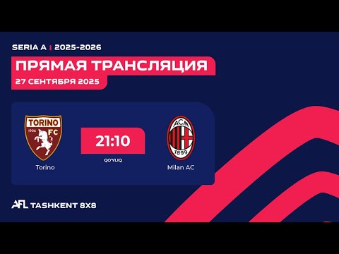 AFL Italy   Seria A   1-tur  Torino-Milan AC