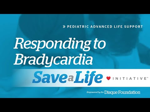 7b. Responding to Bradycardia, Pediatric Advanced Life Support (PALS) (2020) - OLD
