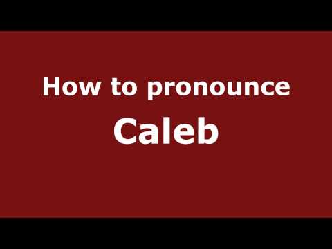 How to pronounce Caleb