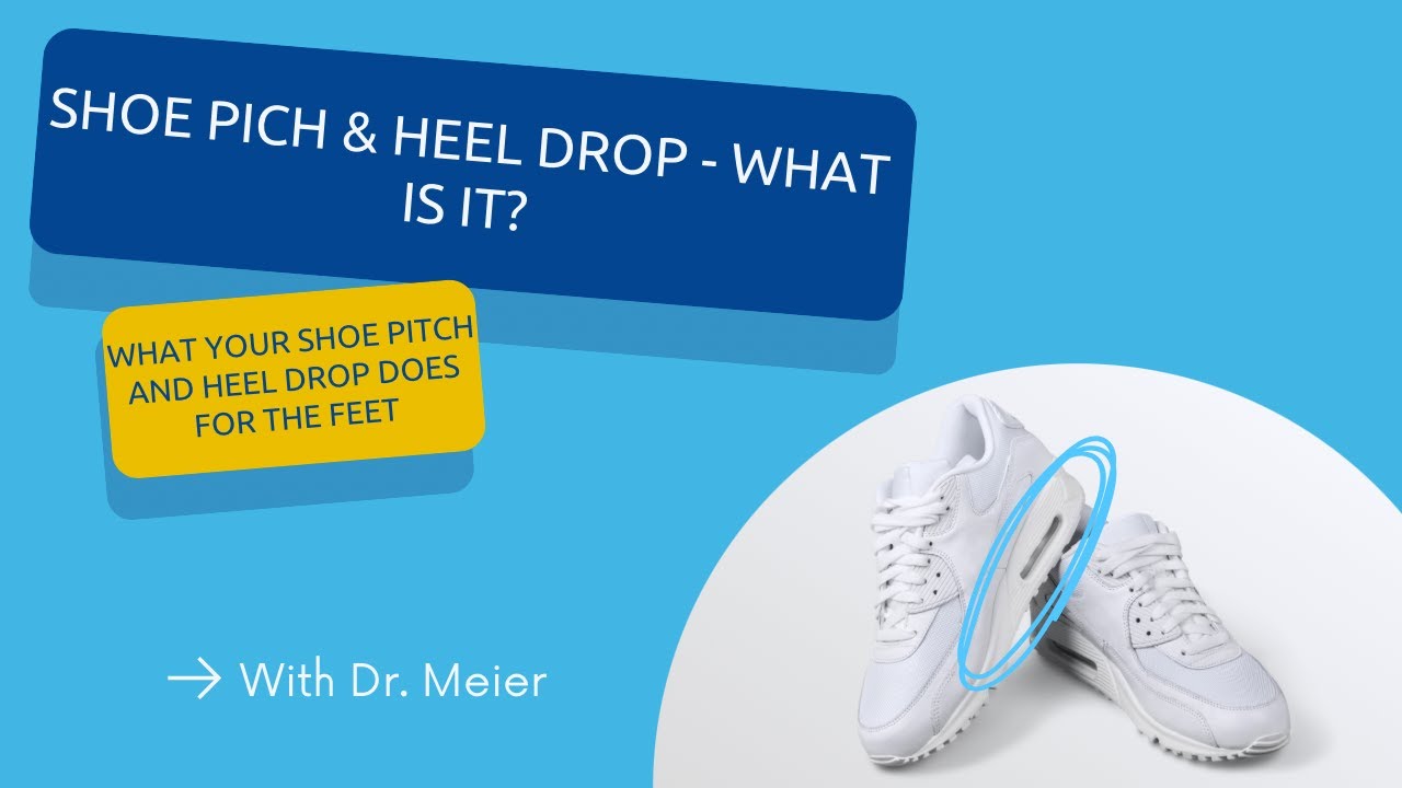 Shoe pitch & heel drop explained by a podiatrist | Third Coast Foot and Ankle