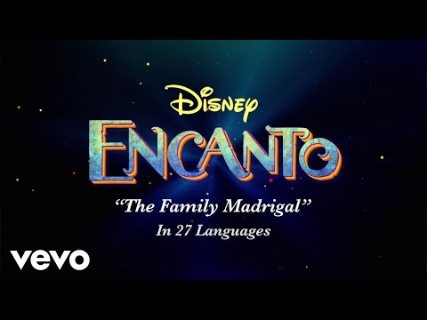 The Family Madrigal (In 27 Languages) (From "Encanto"/Multi-Language Version)