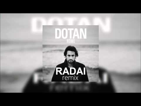 Dotan - Home (Radai remix)