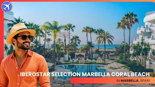 Iberostar Marbella Coral Beach Spain | Is This the Best Beach Hotel in Marbella?