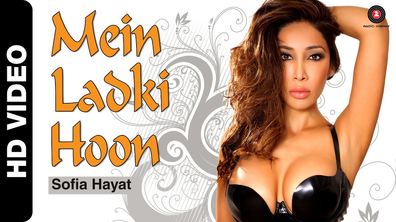 Main Ladki Hoon Lyrics | Main Ladki Hoon | Sofia Hayat | Sofia Hayat