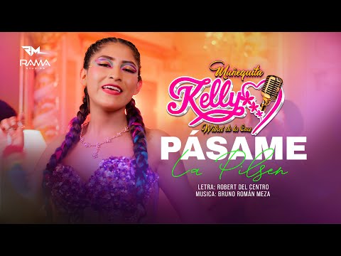 Muñequita Kelly - Pásame la Pilsen - SALAY   (Video Oficial) RAMA Studios