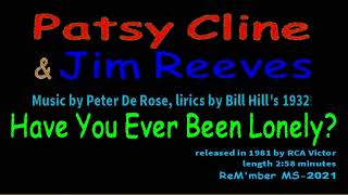 Patsy Cline &amp; Jim Reeves-Have You Ever Been Lonely