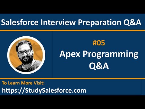 05 Q&A | Apex Programming Interview Q&A | Salesforce Developer Interview Preparation