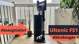 Ultenic FS1 - Akku Sauger mit Absaugstation zu einem fairen Preis