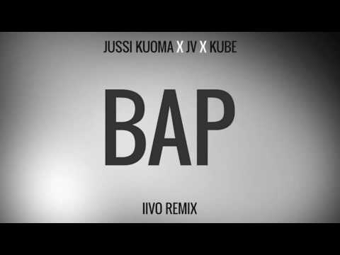 Iivo x Jussi Kuoma - BAP feat. JV & Kube (Remix) x 2014