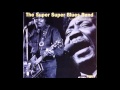 The Super Super Blues Band ~  ''Goin' Down Slow''&''Sweet Little Angel'' 1967