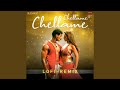 Chellame Chellame Lofi Remix