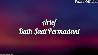 Download lagu Arief- Buih Jadi Permadani ( Lirik ) mp3
