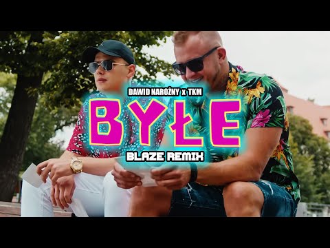 Piękni i Młodzi Dawid Narożny x TKM - Byłe (BLAZE Remix)