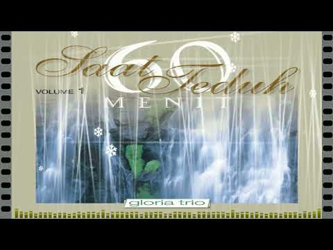 🔴Gloria Trio 60 Menit Saat Teduh Volume 1. Tampilan perdana album.