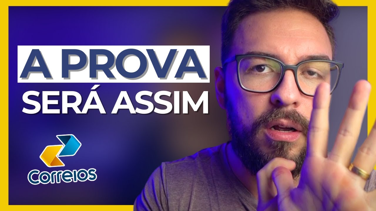 COMO SERÃO AS PROVAS DOS CORREIOS | O que esperar da banca e das disciplinas?