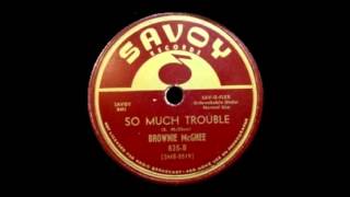 Brownie McGhee - So Much Trouble
