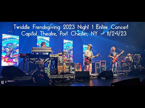 Twiddle - Frendsgiving 2023 Night 1 - Entire Show - Capitol Theatre - Port Chester, NY - 11/24/23