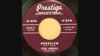 GENE AMMONS  - MOONGLOW - I SOLD MY HEART TO THE JUNKMAN