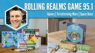 Apiary, Terraforming Mars, Space Base (Rolling Realms Game 95 Round 1)
