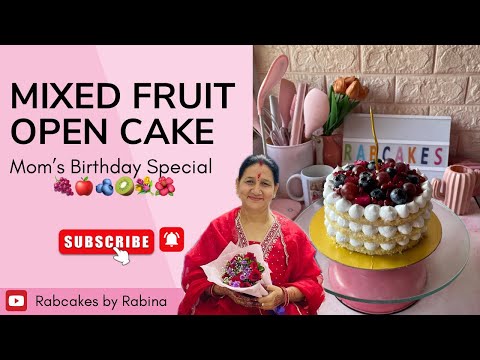Mixed fruit cake | Mixed fruit cake recipe | Open cake | Less cream cake | Eggless mixed fruit cake
