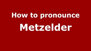How to pronounce Metzelder