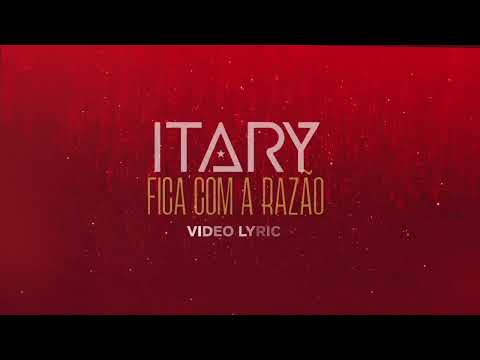 Itary - Fica Com a Razão (Video Lyric)